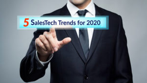 Top 5 SalesTech Trends for 2020