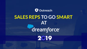 Outreach to Unveil New AI Capabilities for Sales Reps to Increase Productivity and Engagement