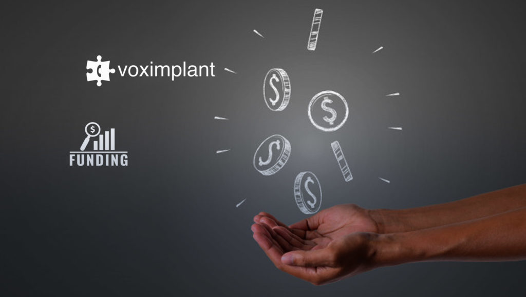 Voximplant Raises $10 Million to Fund Global Expansion for Its Cloud-Based Voice and Video Communications Platform That Services More Than 20,000 Companies Globally