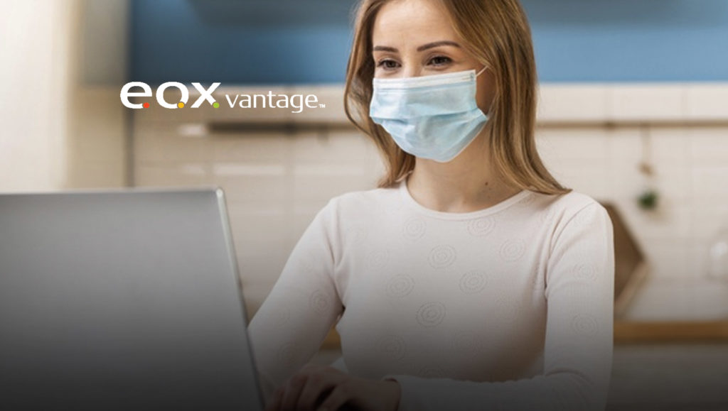 EOX Vantage Helps Companies in Work-At-Home Crisis