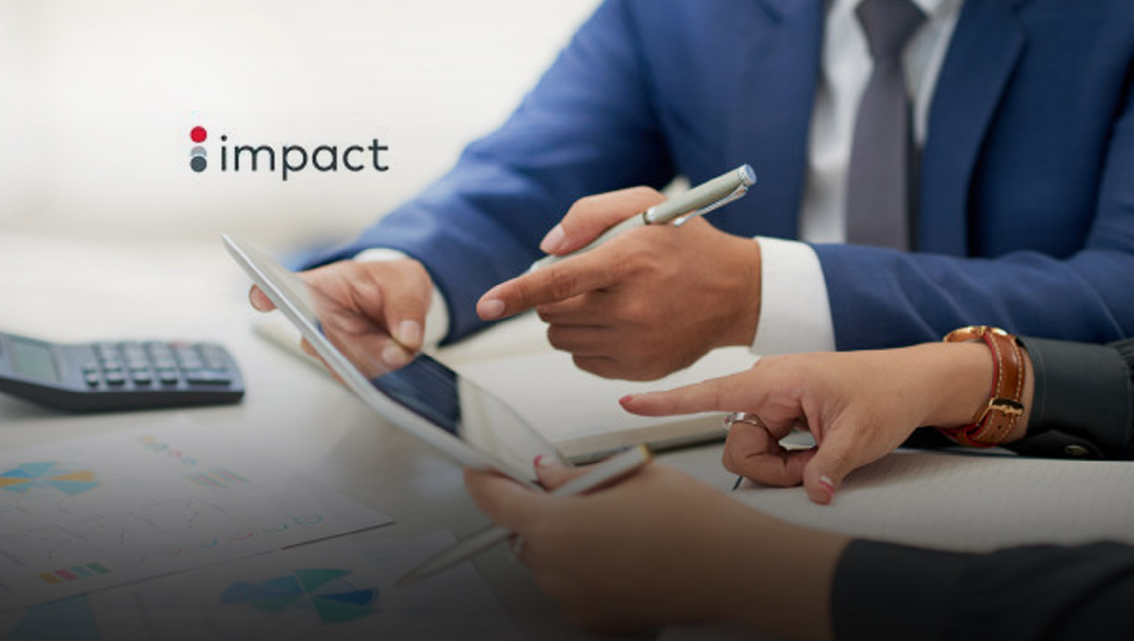 Impact Closes Fiscal Year Q1 2020 with Strong Pipeline of New Clients and Partner Integrations as the Partnership Economy Gains Momentum