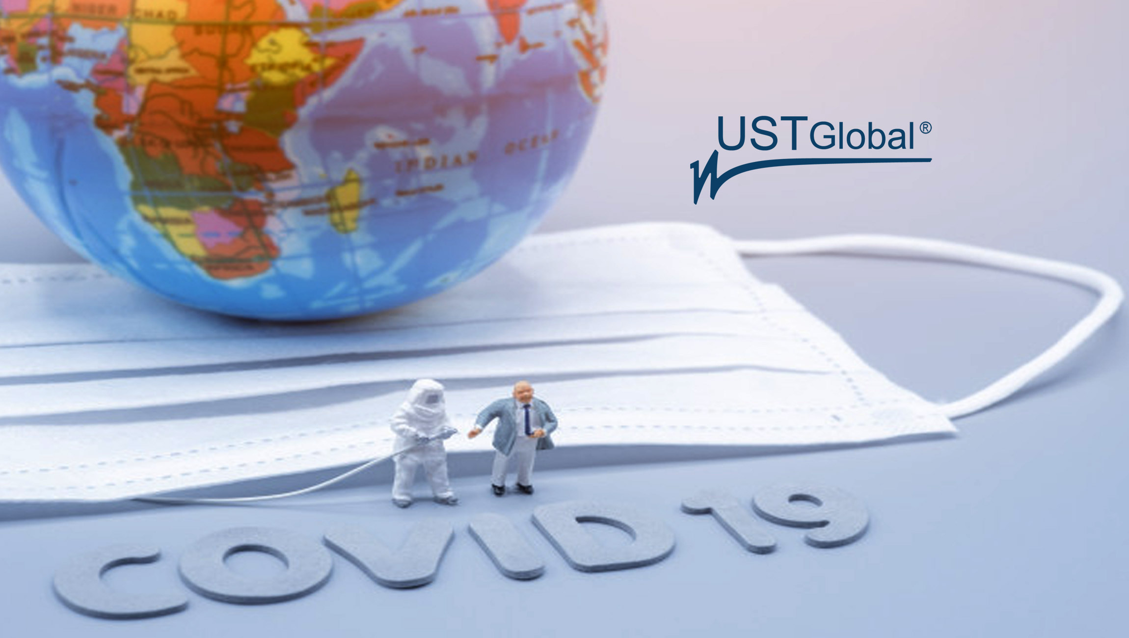 UST Global Offers Digital Solutions in Preparing Companies to Work in the New Normal and Bring Employees Back to Offices