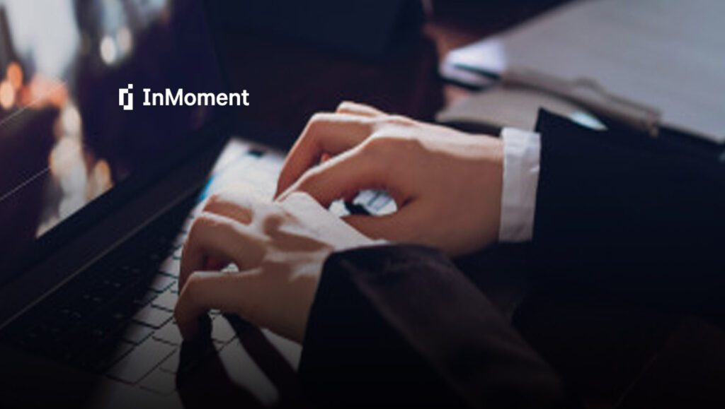 InMoment Challenges Status Quo: Stop Managing Experiences, Start Improving Them