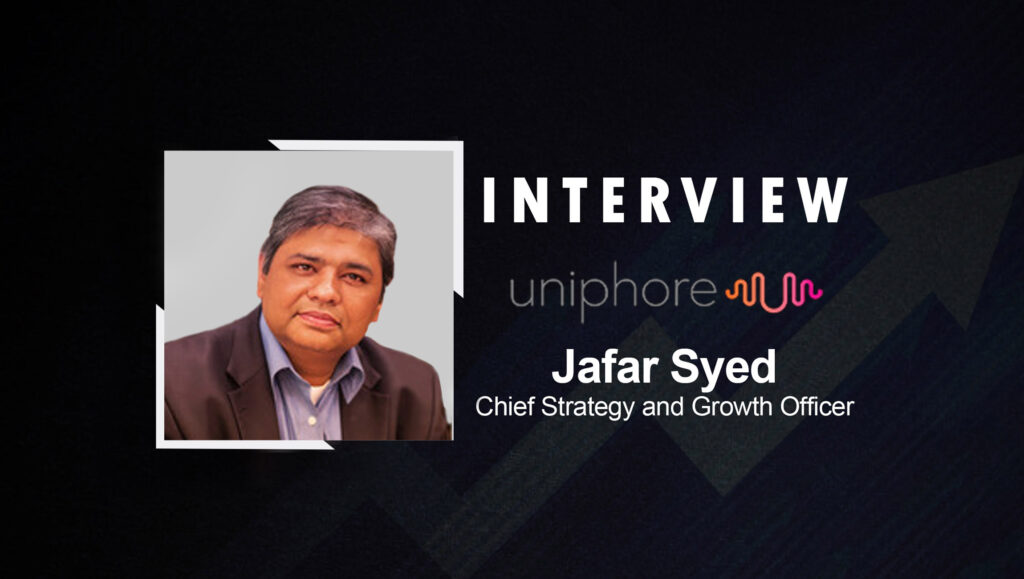 SalesTechStar Interview with Jafar Syed, Chief Growth Officer at Uniphore