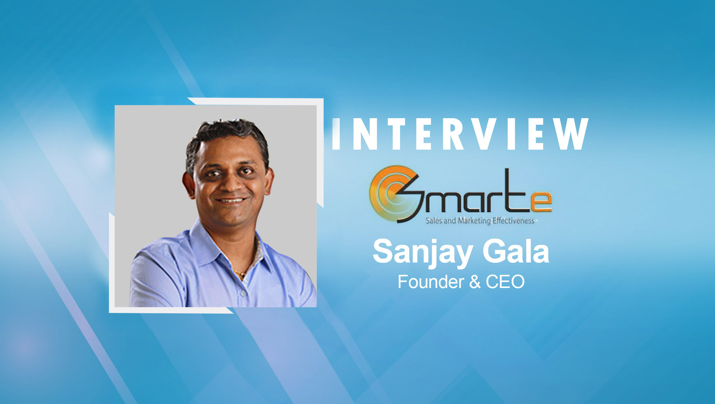 SalesTechStar Interview with Sanjay Gala, CEO and Founder at SMARTe