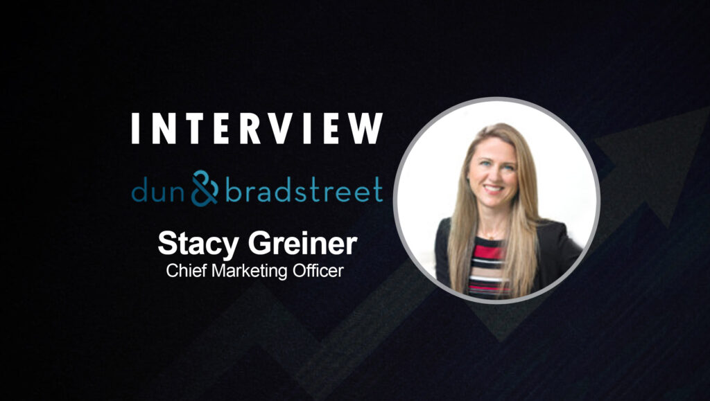 SalesTechStar Interview with Stacy Greiner, Chief Marketing Officer at Dun & Bradstreet