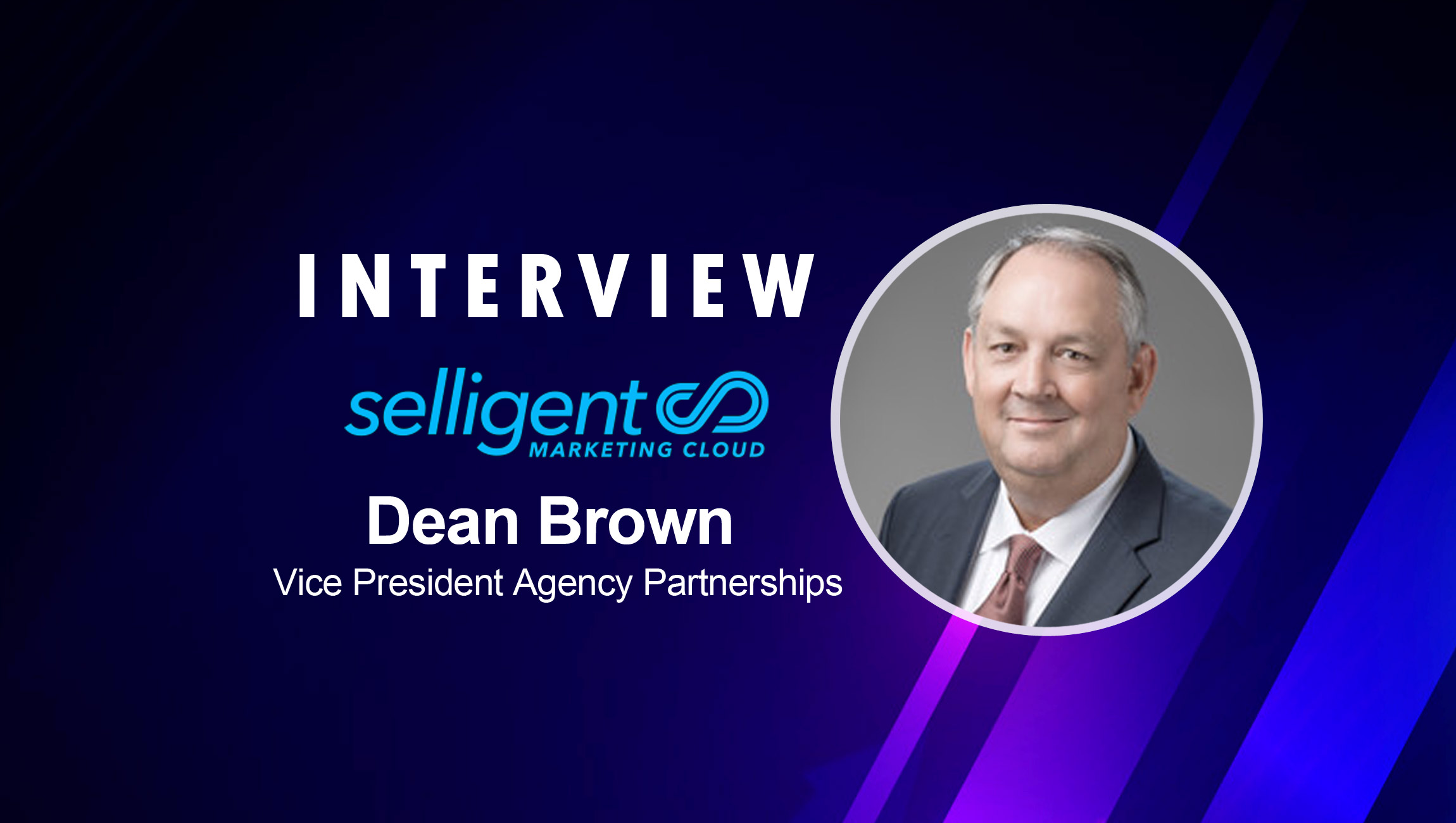 SalesTechStar Interview with Dean Brown, VP of Agency Partnerships at Selligent