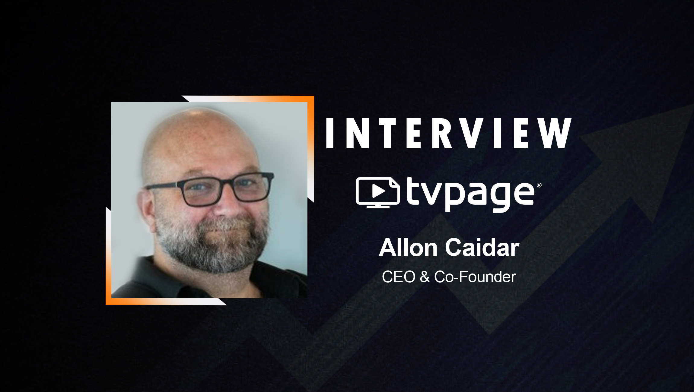 SalesTechStar Interview with Allon Caidar, CEO & Co-Founder at TVPage