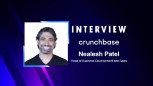 SalesTechStar Interview with Nealesh Patel, Head of Business Development and Sales at Crunchbase