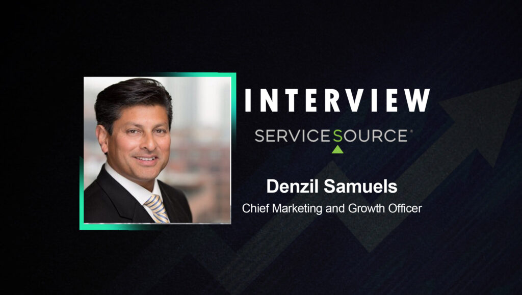 SalesTechStar Interview with Denzil Samuels, Chief Marketing and Growth Officer at ServiceSource