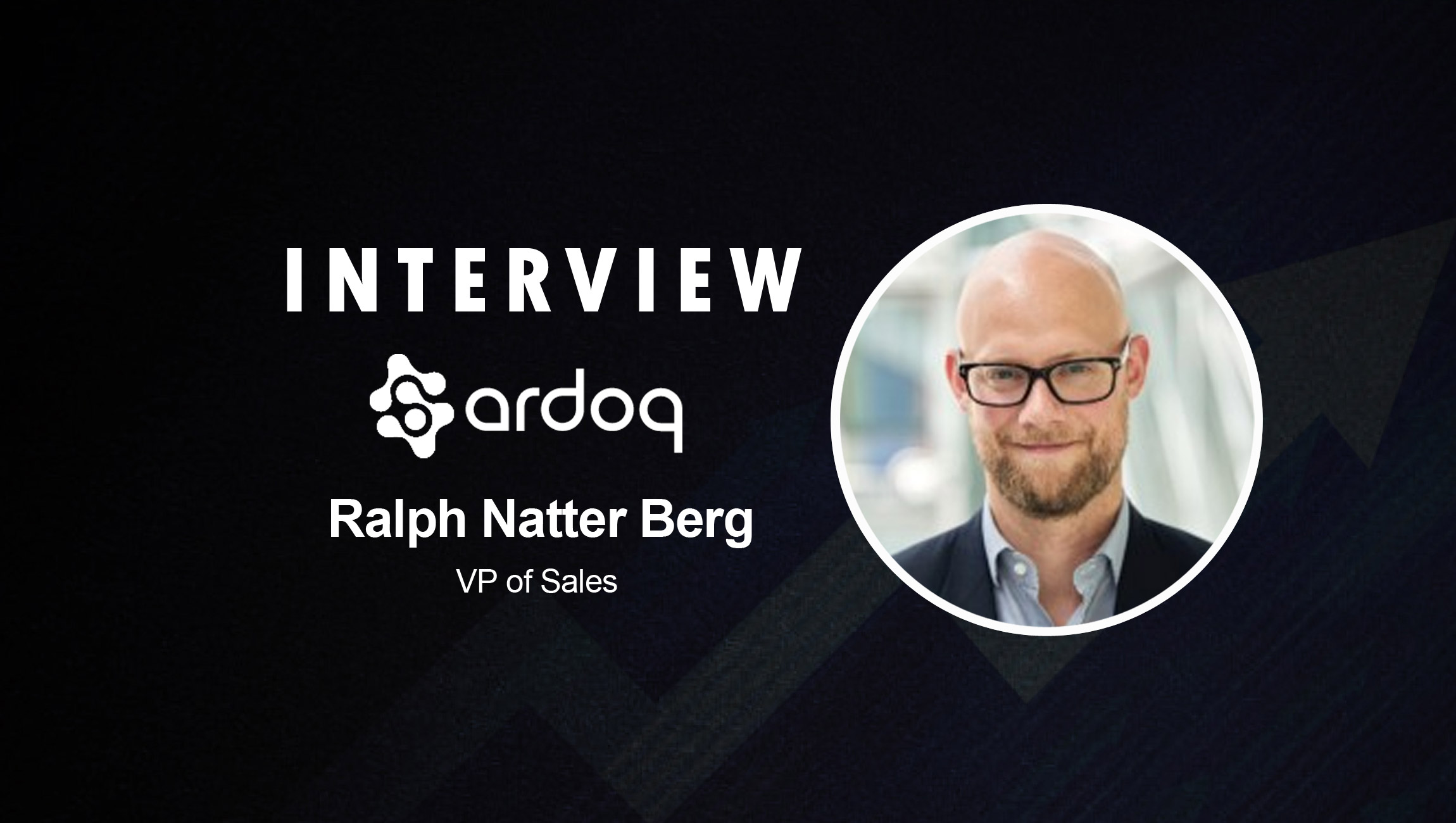 SalesTechStar Interview with Ralph Natter Berg, VP of Sales at Ardoq