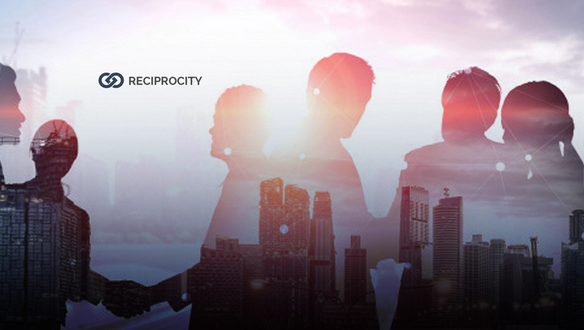 Reciprocity Bolsters Executive Leadership Team To Make Strategic Impact On Sales, Marketing And Customer Initiatives