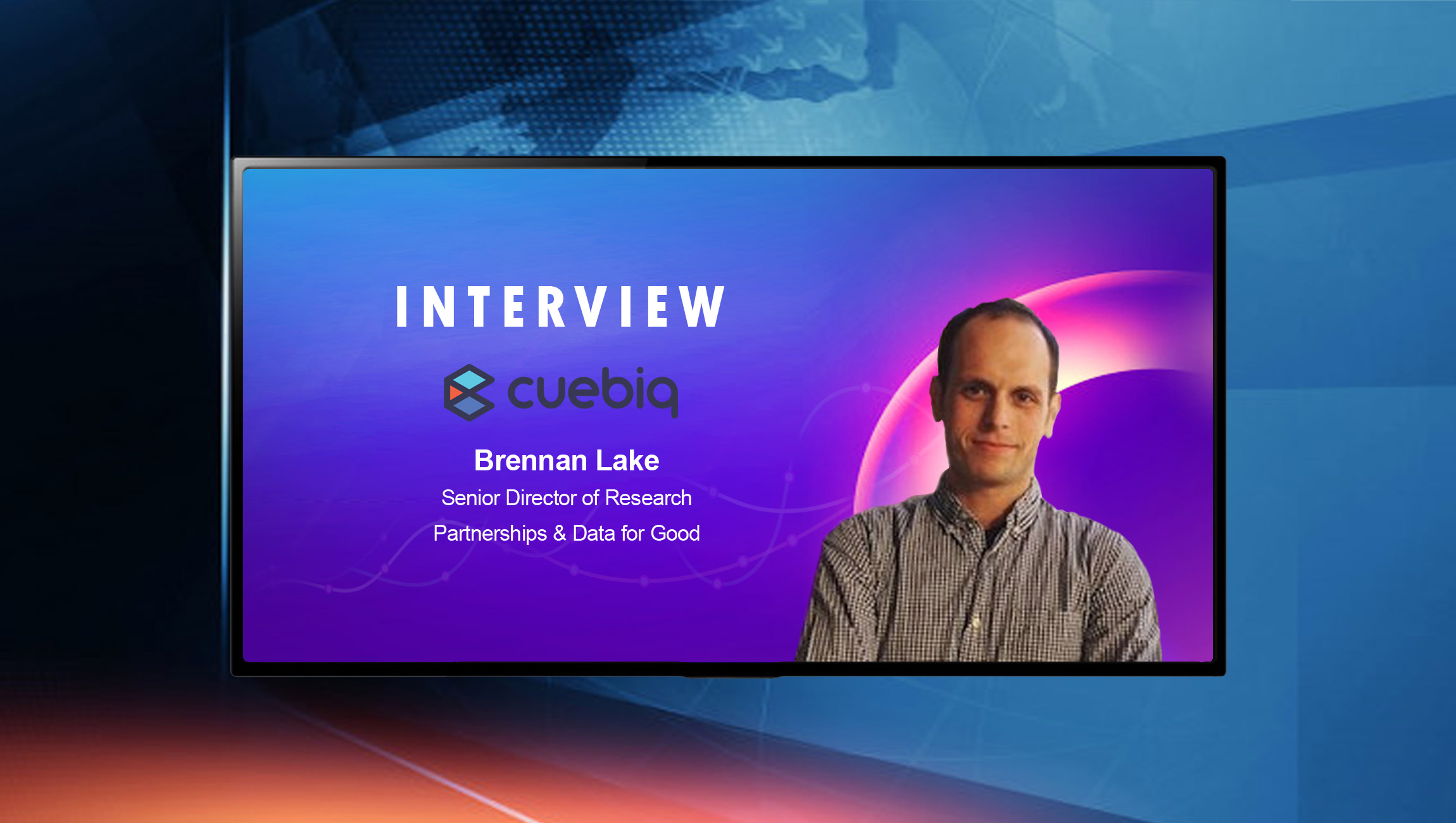 SalesTechStar Interview with Brennan Lake, Senior Director of Research Partnerships & Data for Good at Cuebiq