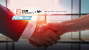 Core Specialty Partners With Duck Creek Technologies For Increased Speed To Market And Operational Efficiency