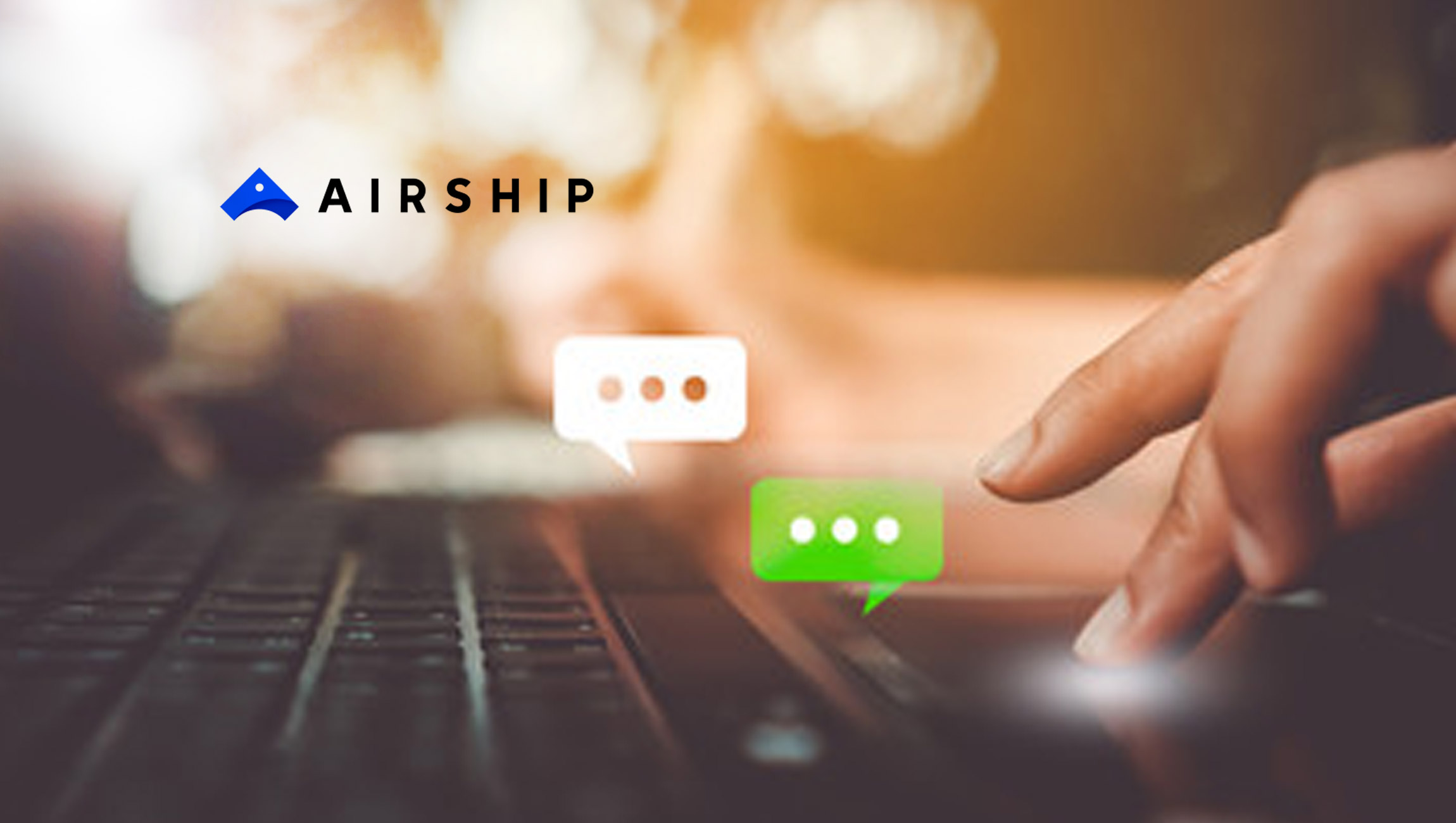 Airship Expands its Platform to Revolutionize Live Chat for Consumers and Brands