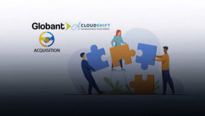 Globant Acquires CloudShift And broadens Its Digital And Cognitive Transformation Expertise