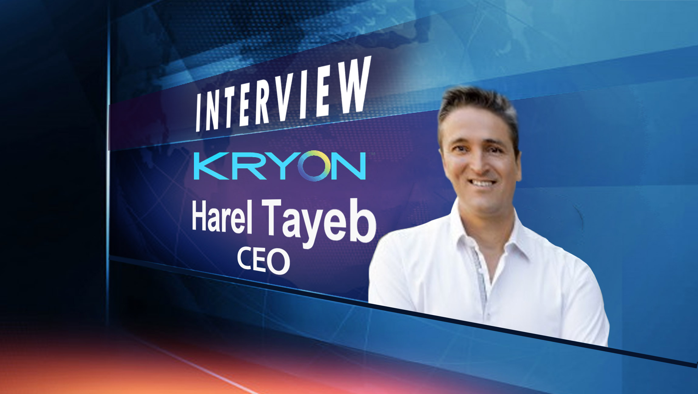 SalesTechStar Interview with Harel Tayeb, CEO at Kryon Systems