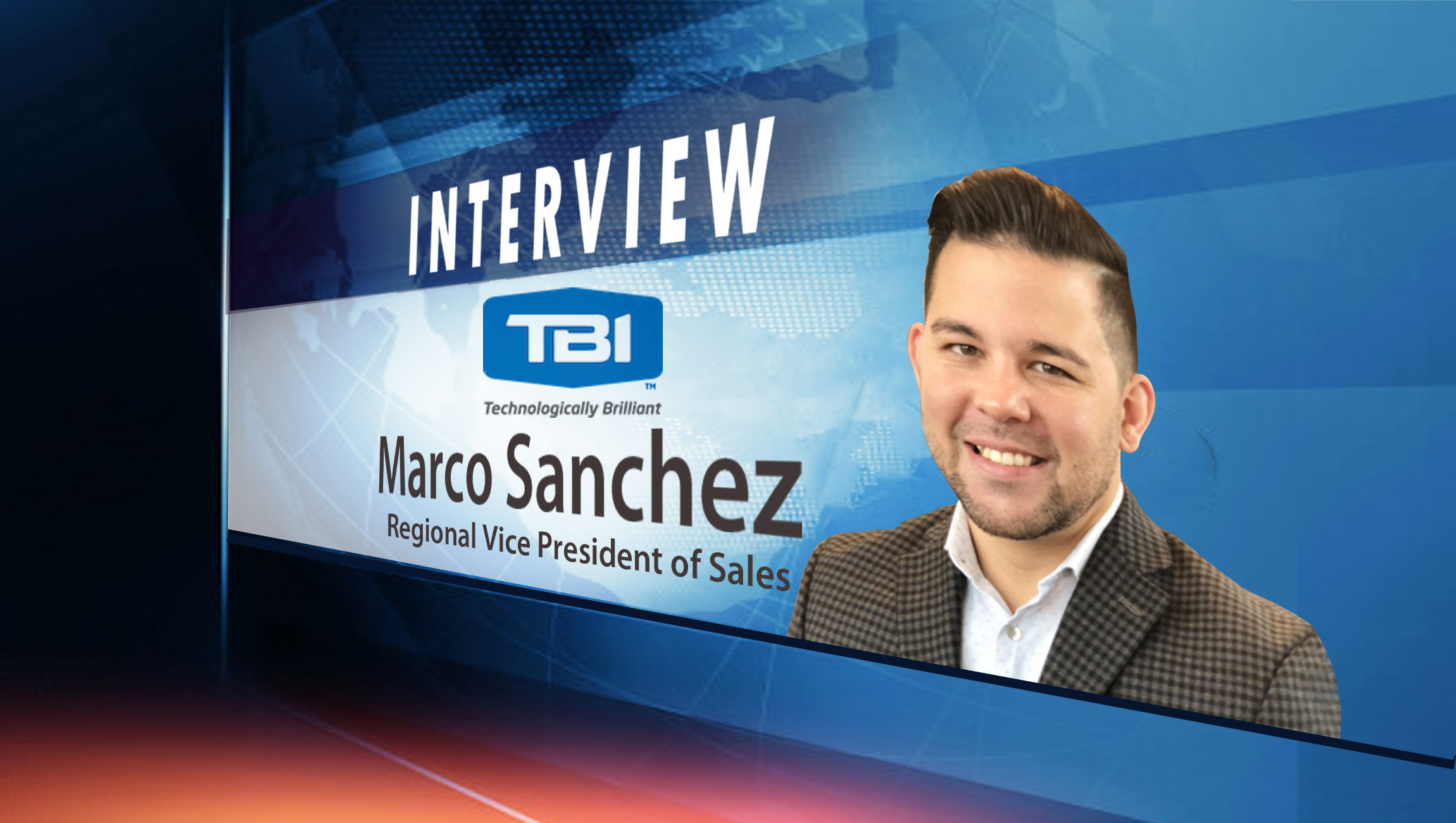 SalesTechStar Interview with Marco Sanchez, Regional VP of Sales for TBI