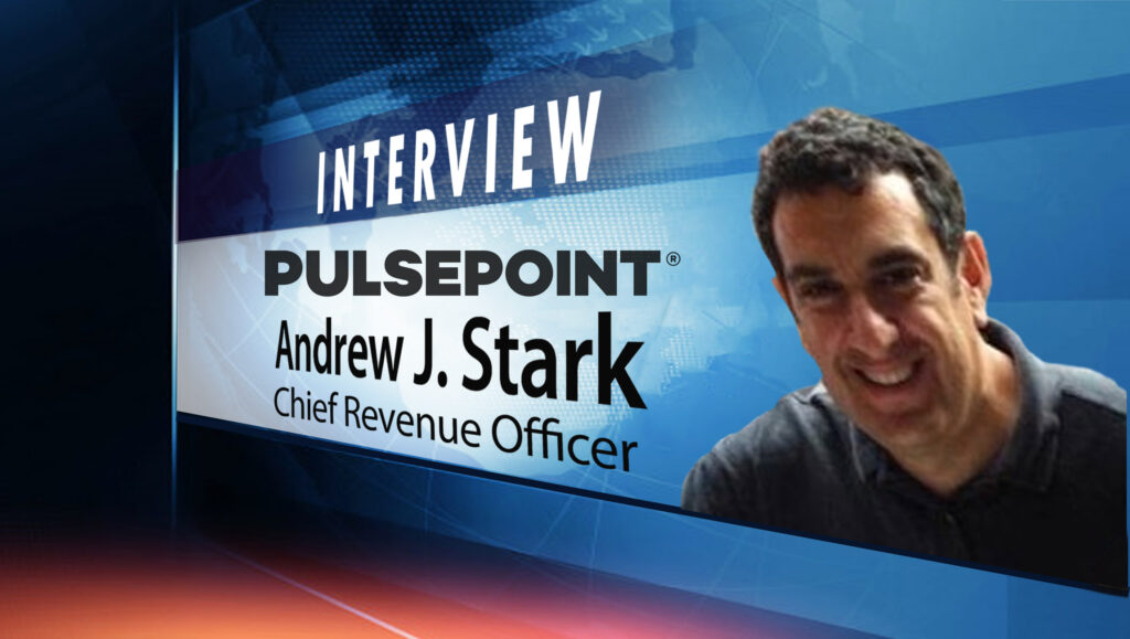 SalesTechStar Interview With Andrew Stark, Chief Revenue Officer At PulsePoint