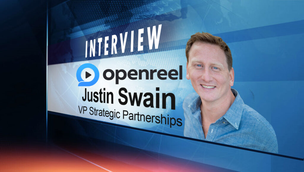 SalesTechStar Interview with Justin Swain, VP Strategic Partnerships at OpenReel