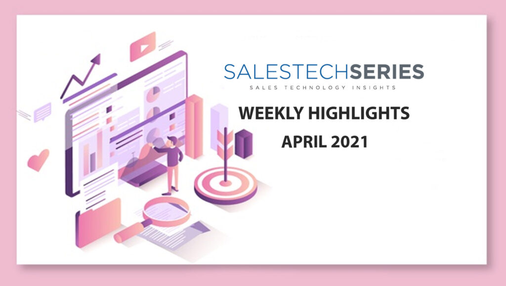 Sales Technology Highlights f The Week: 19th-April-2021: Featuring Chili Piper, TeamViewer, Chorus.ai, Vonage and more!