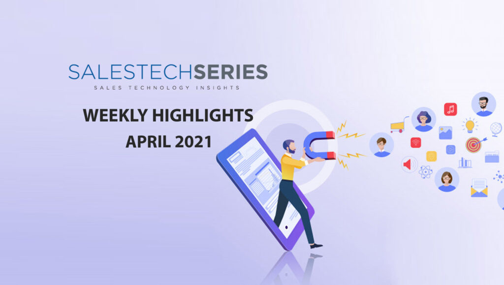 salestech-weekly-highlights-12-April-2021