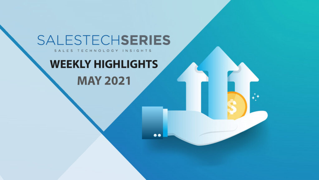 Sales Technology Highlights of The Week: 24th May-2021: Featuring Zilliant, Dialpad, Drift and more!