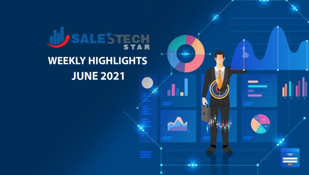 salestech-weekly highlights-21 June