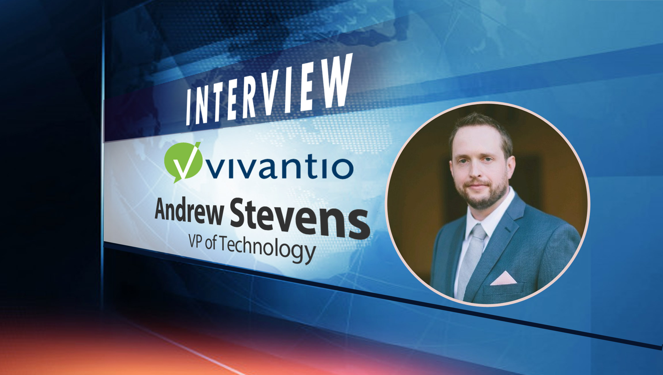 SalesTechStar Interview with Andrew Stevens, VP of Technology at Vivantio