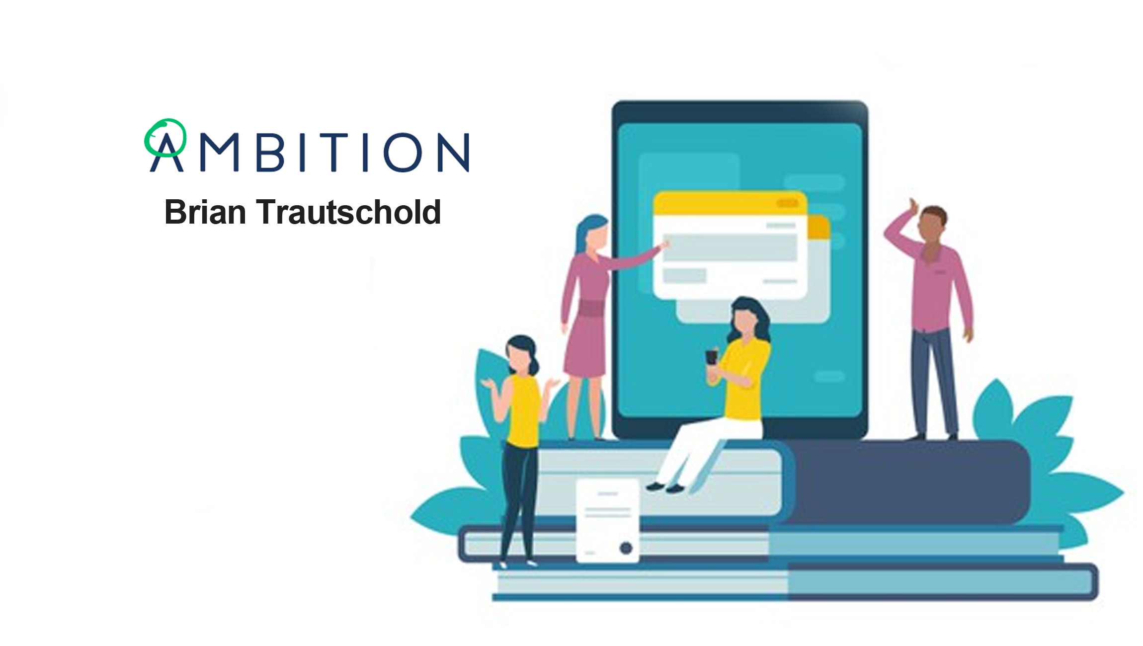 Brian-Trautschold_Ambition-guest-article-06July-microlearning