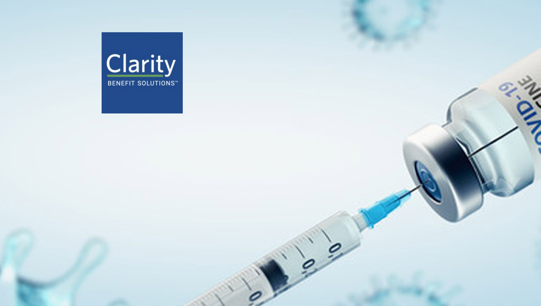 Clarity Benefit Solutions Launches Vaccine Reward Solution