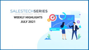 Sales Technology Highlights of The Week: Featuring Chorus.ai, ChannelAdvisor, Xactly, Newgen and more!