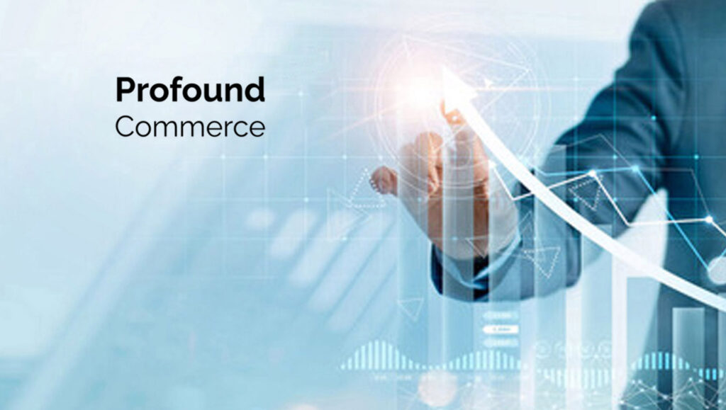 Profound Commerce Raises $53 Million to Acquire and Turbocharge E-commerce Brands