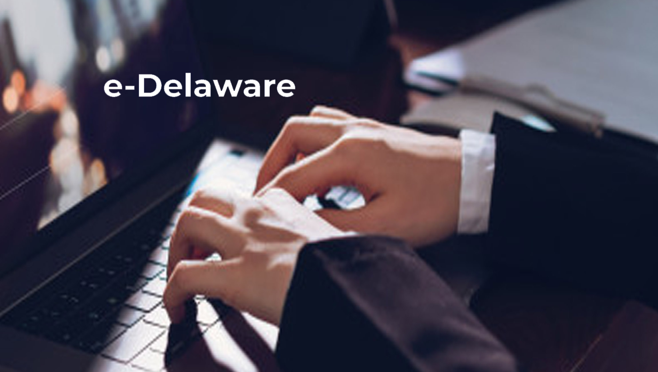 e-Delaware.com-is-transforming-the-way-businesses-are-launched-in-the-United-States