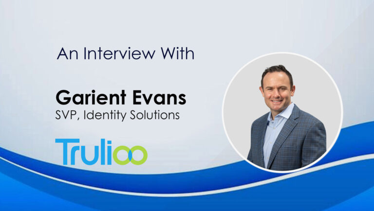 SalesTechStar Interview with Garient Evans, SVP, Identity Solutions at Trulioo