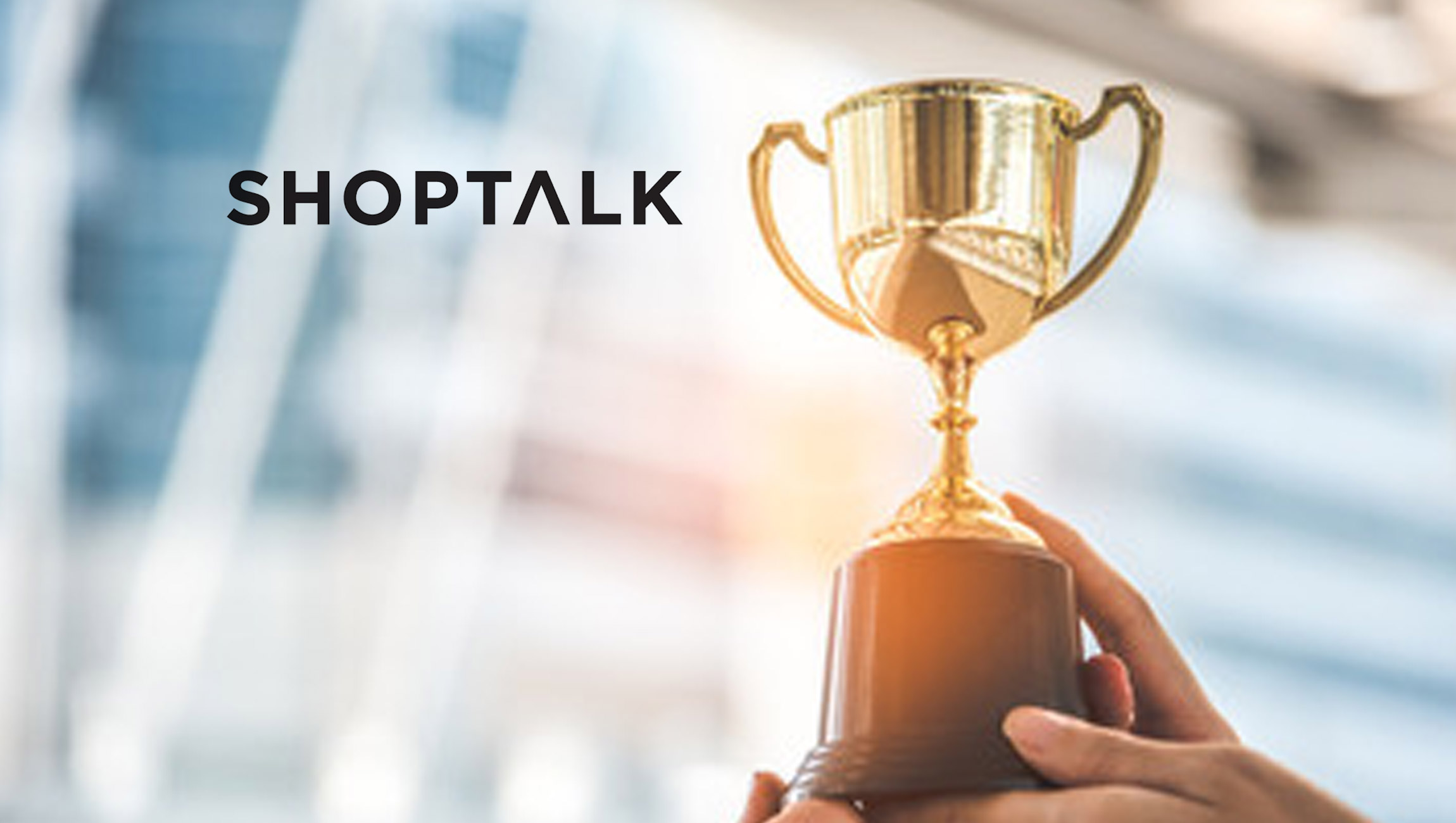 Shoptalk Announces The Shoptalk ATLIS Awards