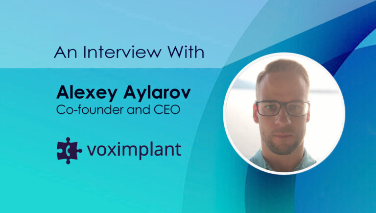 SalesTechStar Interview with Alexey Aylarov, Co-founder and CEO at Voximplant