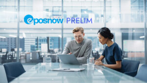 Epos Now Taps Prelim to Augment Online Operations for Enhanced Digital POS Experience