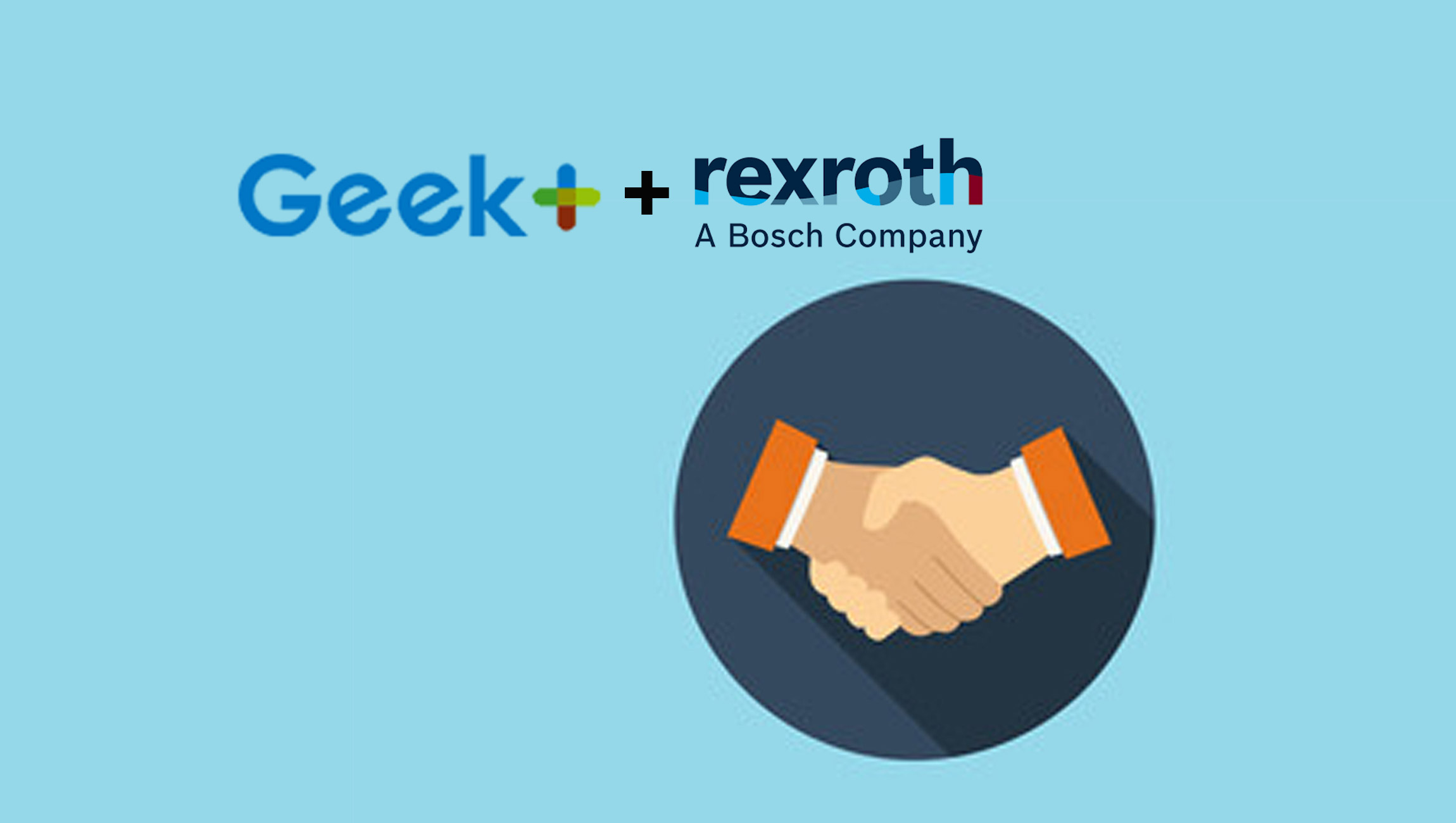 Geek+ and Bosch Rexroth Announce Extended Partnership and Deploy Advanced Moving Robot