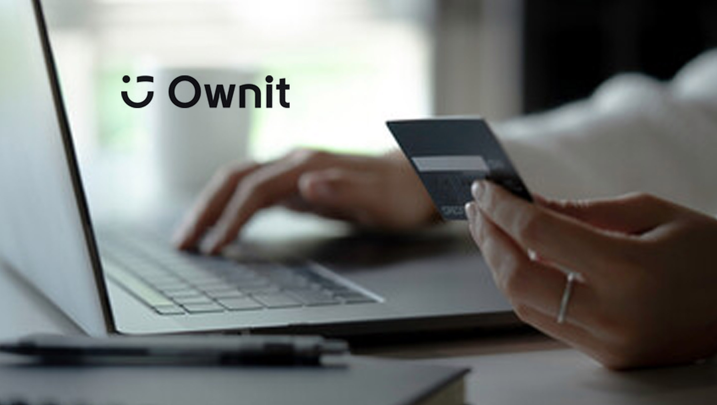 Ownit Launches Connected Checkout to Help Direct-to-consumer Brands Lift Conversion by Bringing Together the Largest Social, Commerce, and Payment Platforms in a Single Shopping Experience