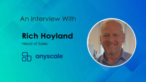 Rich-Hoyland_SalesTech Interview AnyScale