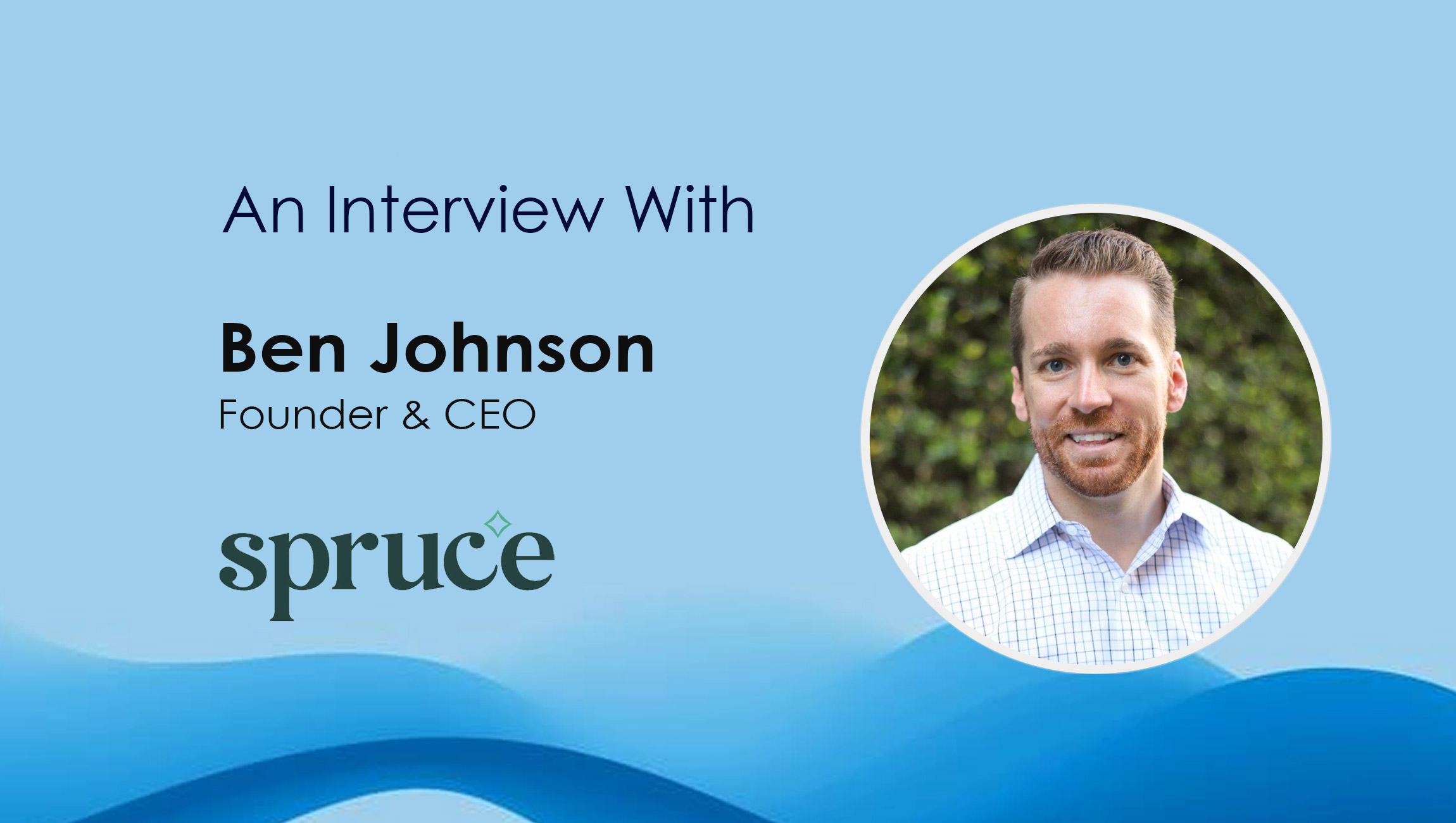 Ben-Johnson_SalesTechStar Interview with Spruce