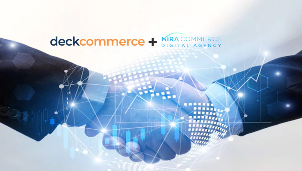 Deck Commerce and Mira Commerce Announce Premier Partnership To Help Brands and Retailers Manage Orders More Efficiently