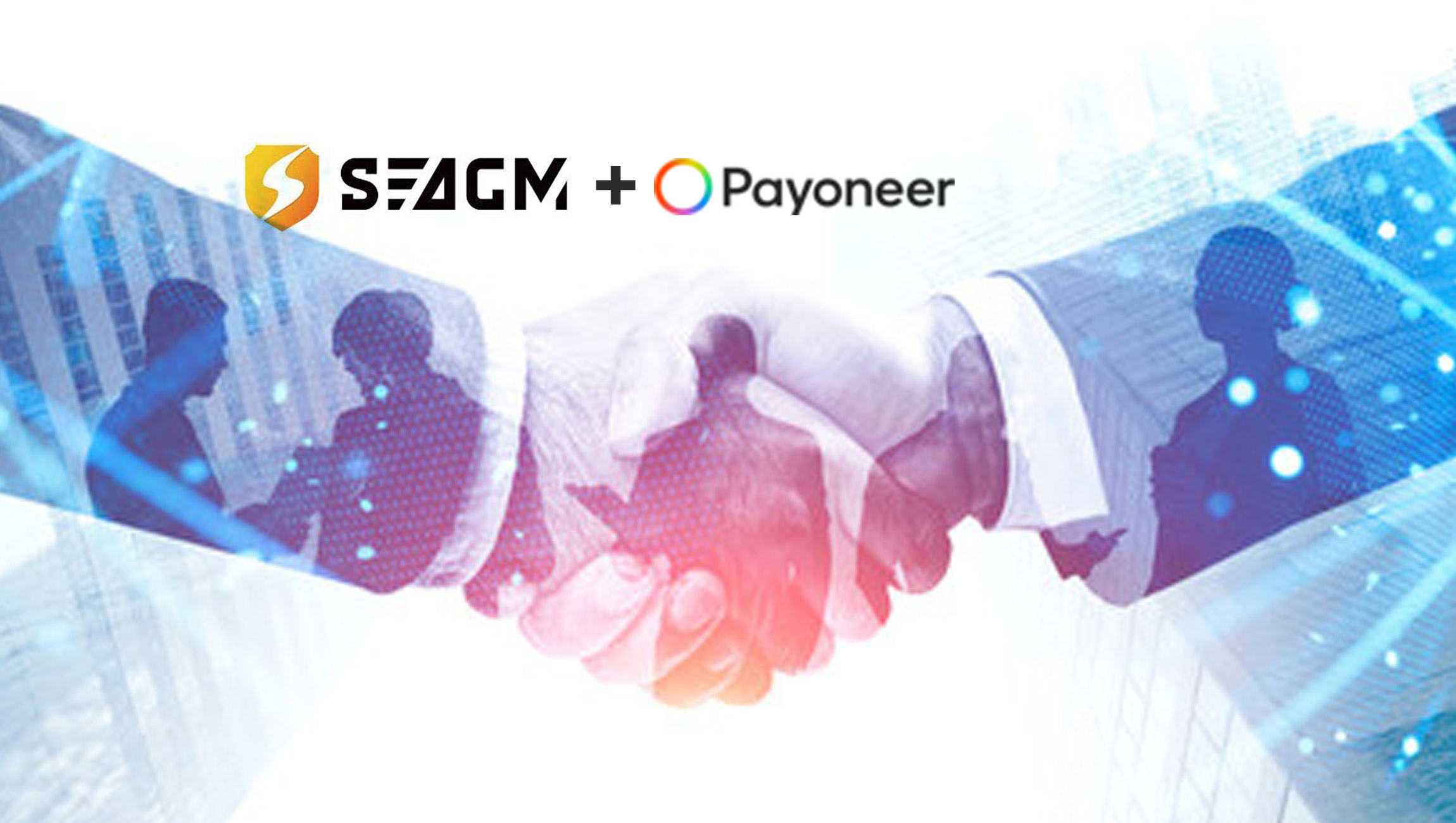 Digital Goods Platform SEAGM Chooses Payoneer to Open Marketplace Access to More Cross-Border Sellers