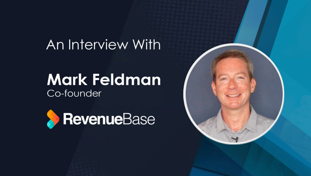 Mark-Feldman_SalesTech Interview with RevenueBase