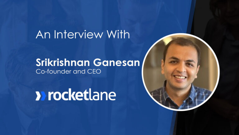 SalesTechStar Interview With Srikrishnan Ganesan, Co-founder and CEO of Rocketlane