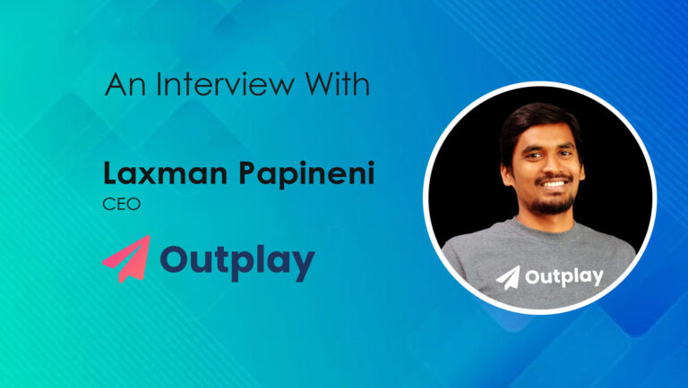 SalesTechStar Interview With Laxman Papineni, CEO at Outplay