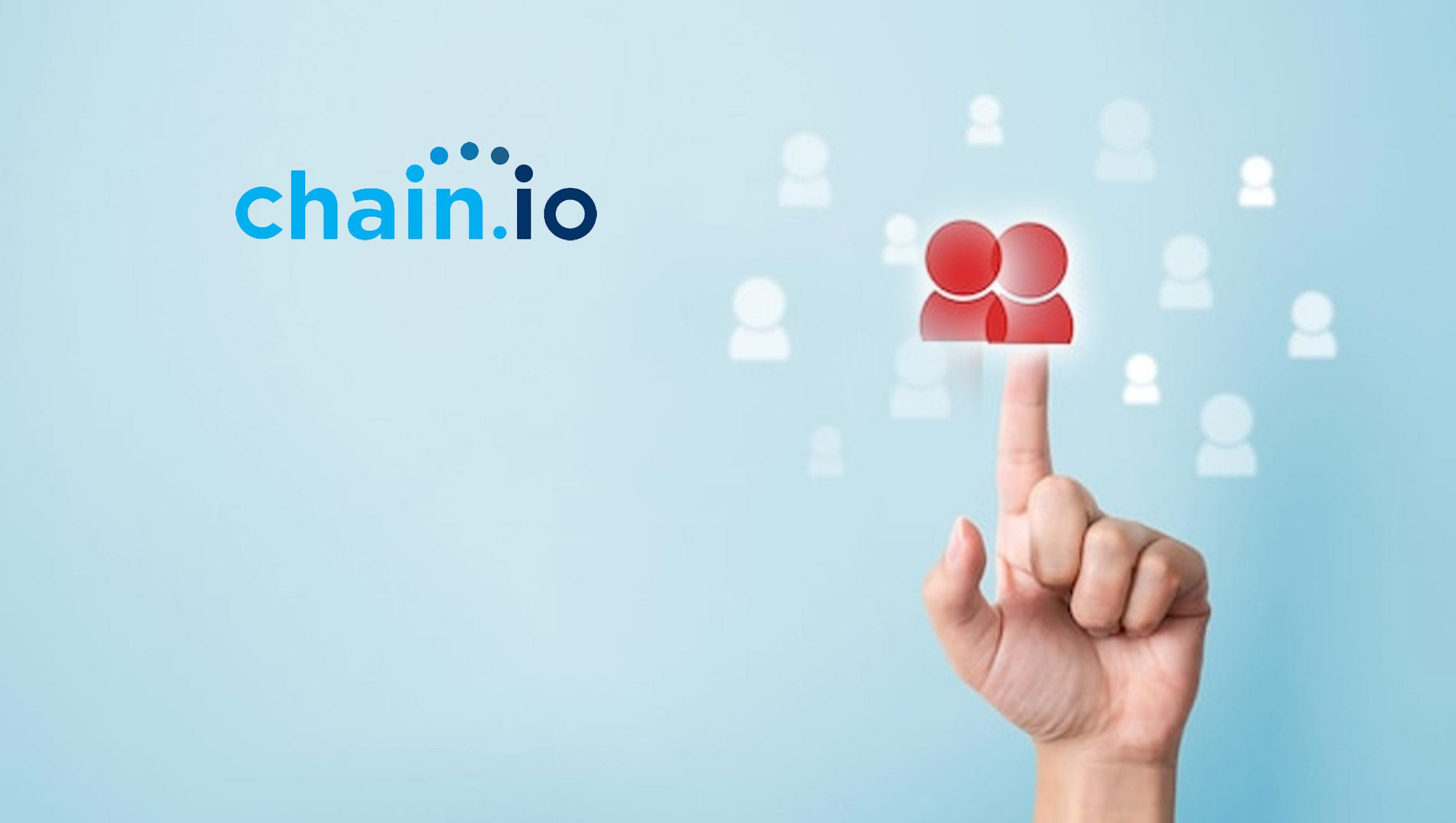 Chain.io Selects Two New Executives to Further Accelerate Growth