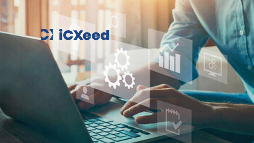 iCXeed Ushers in the Future Era of Customer Experience Management With Business Process Innovation