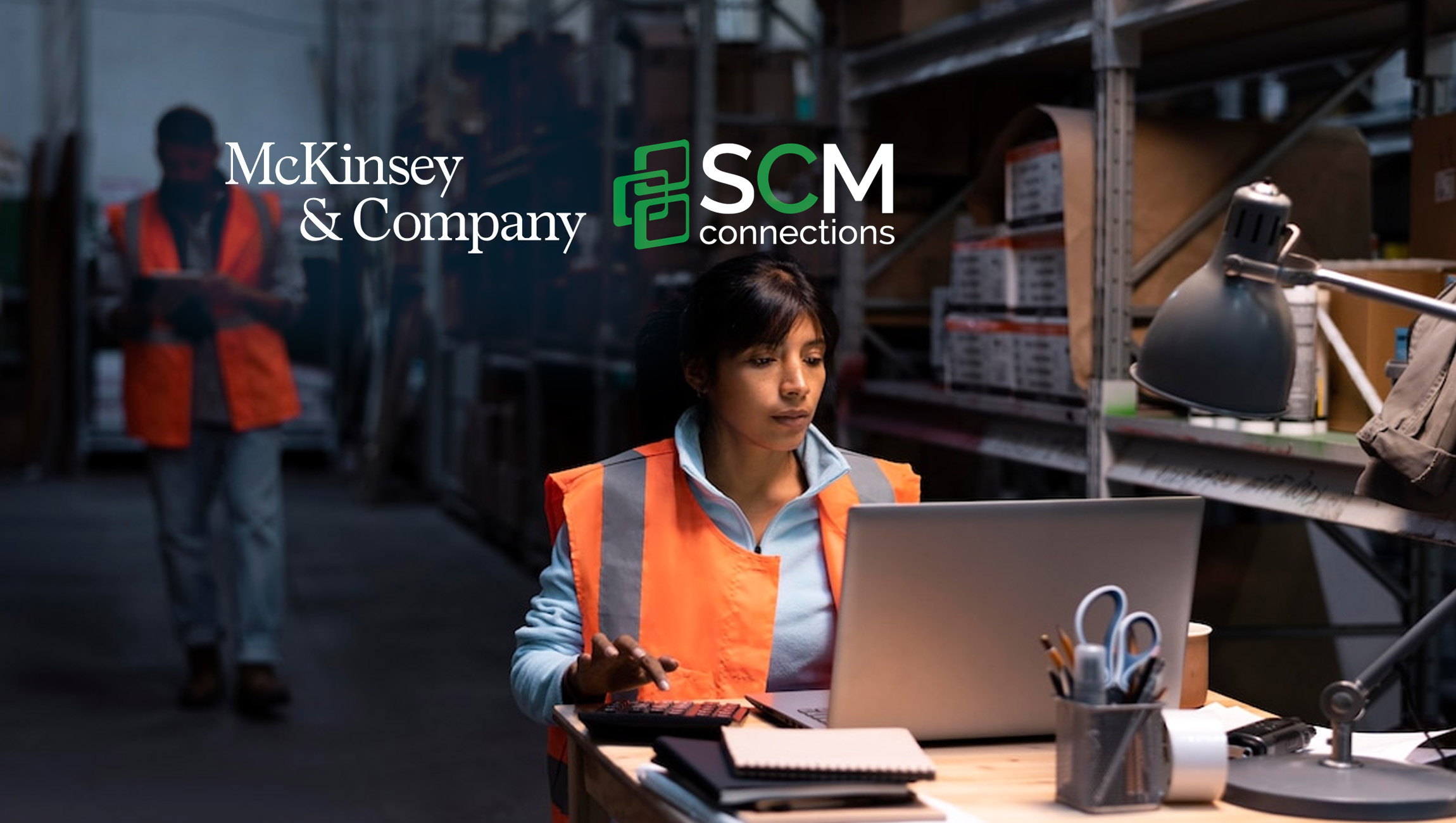 McKinsey & Company Acquires SCM Connections to Accelerate End-to-end Supply Chain Transformations